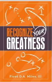 Recognize Your Greatness