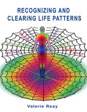 Recognizing and Clearing Life Patterns