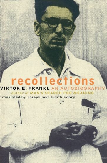Recollections - Viktor E. Frankl