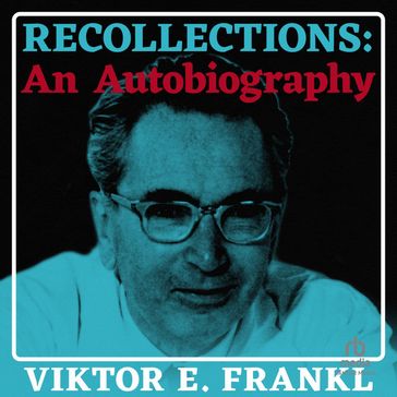 Recollections - Viktor E. Frankl