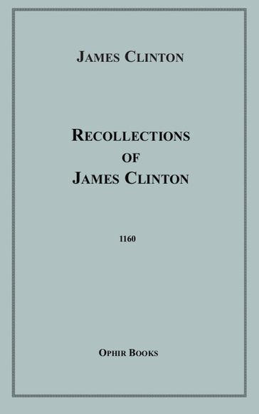 Recollections of James Clinton - James Clinton