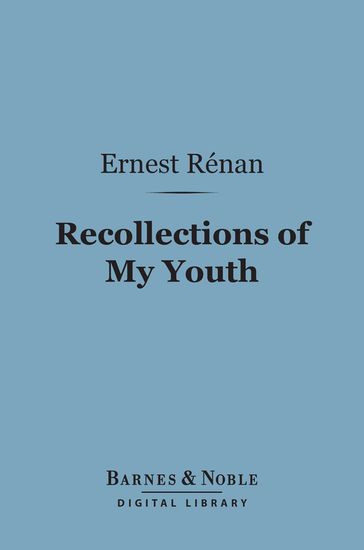 Recollections of My Youth (Barnes & Noble Digital Library) - Ernest Renan