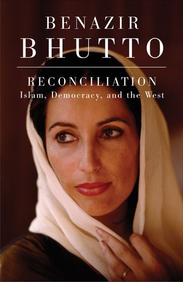 Reconciliation - Benazir Bhutto
