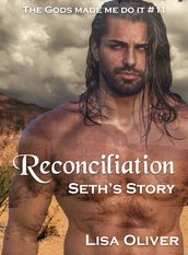 Reconciliation: Seth s Story