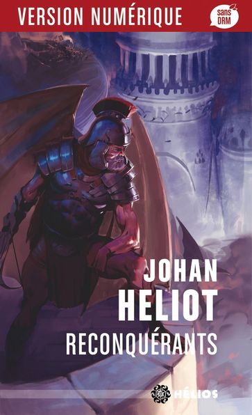 Reconquérants - Johan Heliot