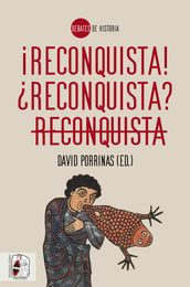 ¡Reconquista! Reconquista? Reconquista