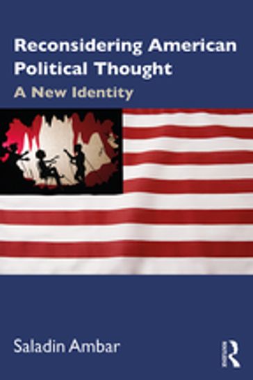 Reconsidering American Political Thought - Saladin Ambar