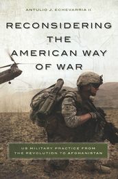 Reconsidering the American Way of War