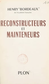 Reconstructeurs et mainteneurs