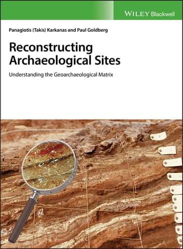 Reconstructing Archaeological Sites - Panagiotis Karkanas - Paul Goldberg