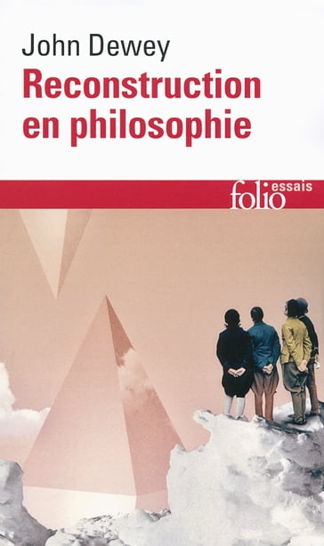 Reconstruction en philosophie - John Dewey - Richard Rorty