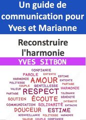 Reconstruire l harmonie : Un guide de communication pour Yves et Marianne