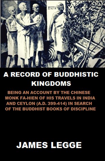 A Record of Buddhistic Kingdoms - James Legge