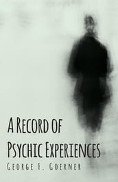 A Record of Psychic Experiences