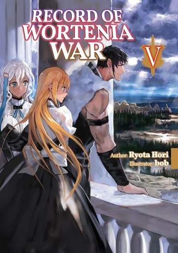 Record of Wortenia War: Volume 5 - Ryota Hori