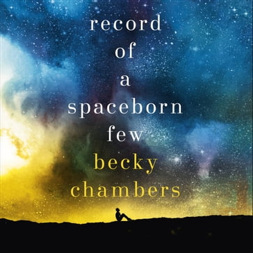 Record of a Spaceborn Few - Becky Chambers