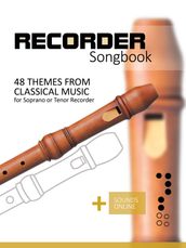 Recorder Songbook - 48 themes from classical music
