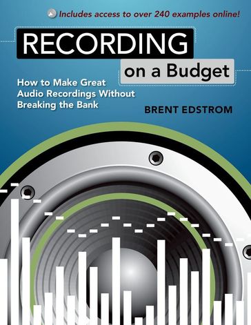 Recording on a Budget - Brent Edstrom