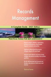 Records Management A Complete Guide - 2021 Edition