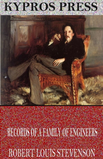 Records of a Family of Engineers - Robert Louis Stevenson