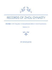 Records of Zhou Dynasty: Zi Zhi Tong Jian; or Comprehensive Mirror in Aid of Governance; Volume 1-5