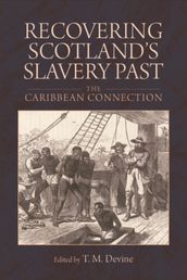 Recovering Scotland s Slavery Past