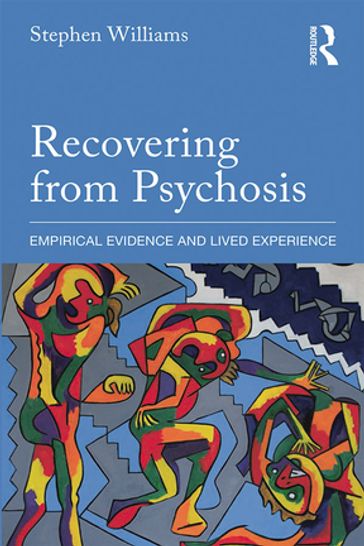 Recovering from Psychosis - Stephen Williams