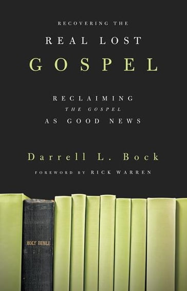 Recovering the Real Lost Gospel - Darrell L. Bock