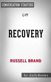 Recovery: Freedom from Our Addictions by Russell Brand Conversation Starters