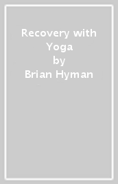 Recovery with Yoga