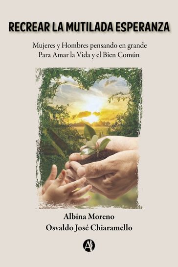 Recrear la Mutilada Esperanza - Albina Moreno - Osvaldo José Chiaramello