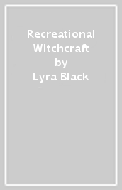Recreational Witchcraft