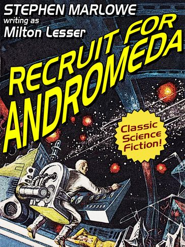 Recruit for Andromeda - Stephen Marlowe - Milton Lesser