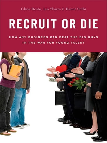 Recruit or Die - Chris Resto - Ian Ybarra - Ramit Sethi