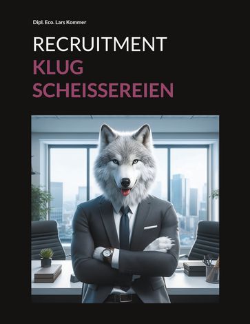 Recruitment Klugscheissereien - Lars Kommer