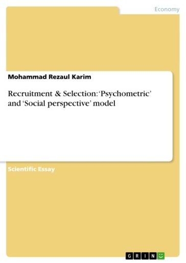 Recruitment & Selection: 'Psychometric' and 'Social perspective' model - Mohammad Rezaul Karim