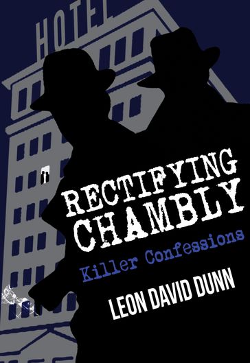 Rectifying Chambly - Leon David Dunn