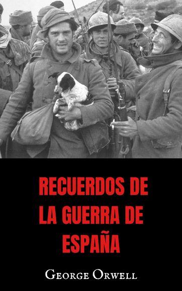 Recuerdos de la guerra de España - Orwell George
