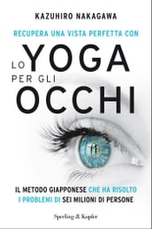 Recupera una vista perfetta con lo yoga per gli occhi