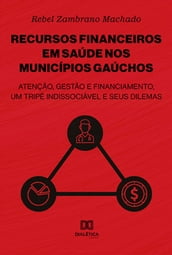 Recursos financeiros em saúde nos municípios gaúchos