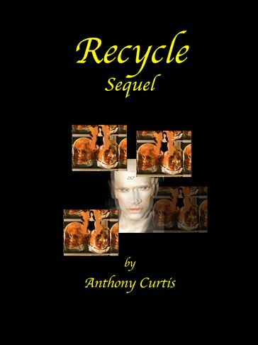 Recycle Sequel - Anthony Curtis