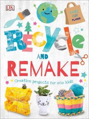 Recycle and Remake - DK