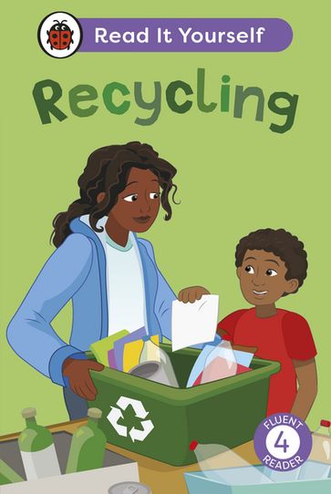 Recycling: Read It Yourself - Level 4 Fluent Reader - Ladybird