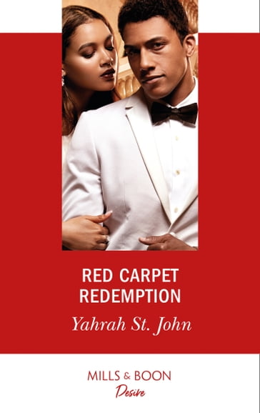 Red Carpet Redemption (Mills & Boon Desire) (The Stewart Heirs, Book 3) - Yahrah St. John