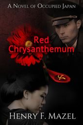 Red Chrysanthemum - A novel of Occupied Japan