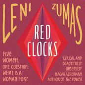 Red Clocks: SHORTLISTED FOR THE ORWELL PRIZE FOR POLITICAL FICTION