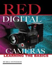 Red Digital Cameras: Learning the Basics