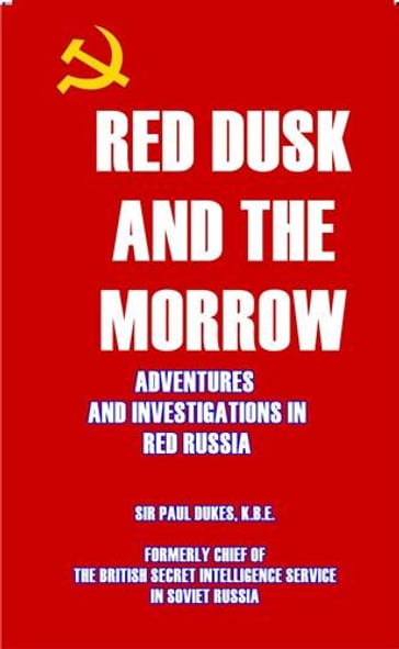 Red Dusk and the Morrow - Paul Dukes