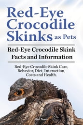Red-Eye Crocodile Skinks as pets. Red-Eye Crocodile Skink Facts and Information. Red-Eye Crocodile Skink Care, Behavior, Diet, Interaction, Costs and Health.