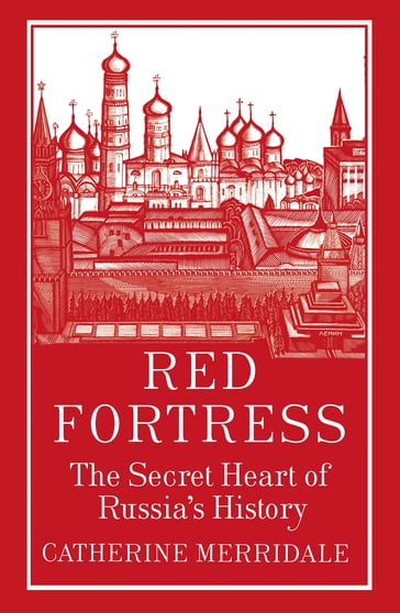 Red Fortress - Catherine Merridale